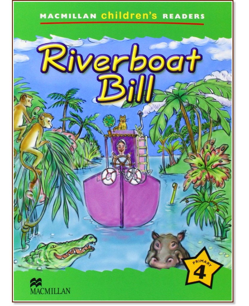 Macmillan Children's Readers: Riverboat Bill - level 4 BrE - Leanne Miles -  