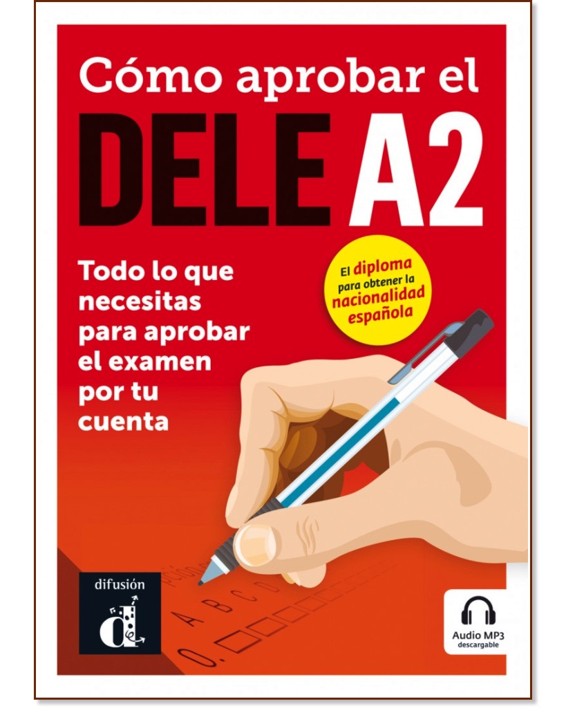 Como aprobar el DELE -  A2:      - Maria Pilar Soria, Maria Jose Martinez, Daniel Sanchez - 