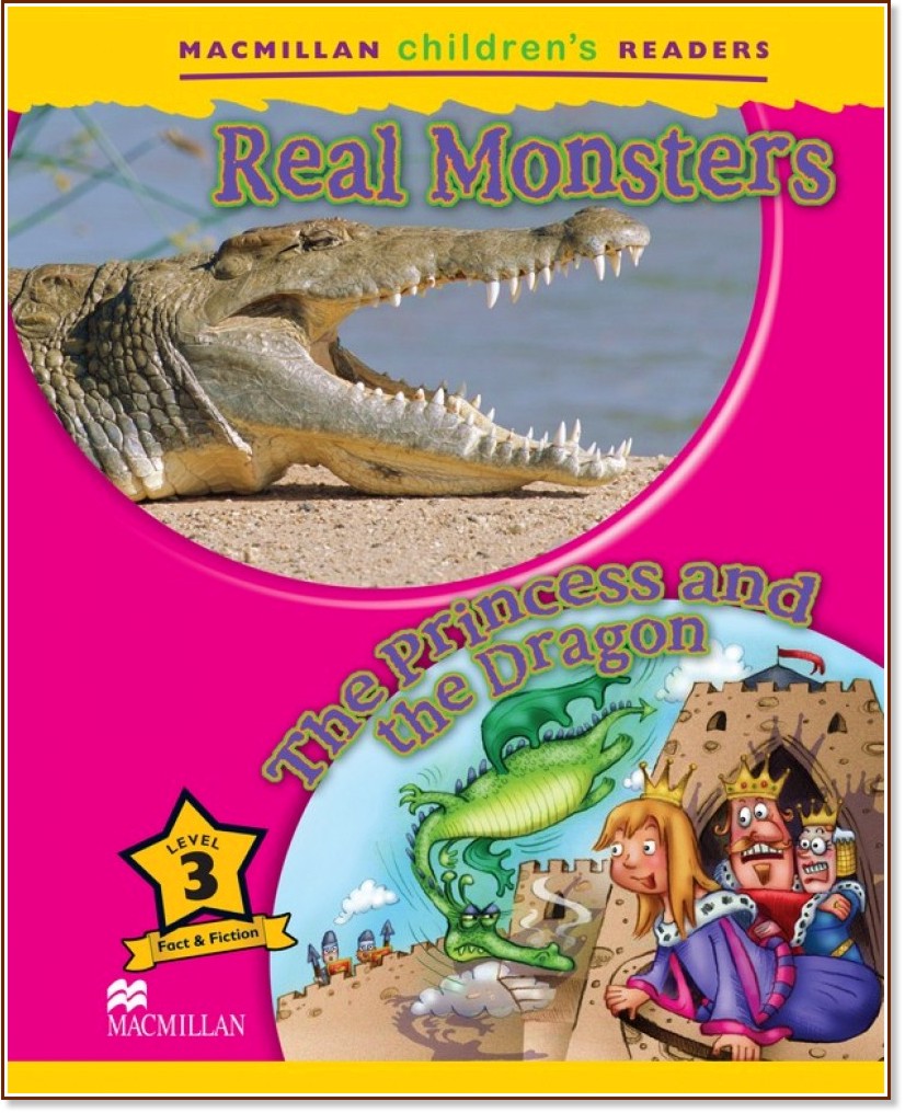 Macmillan Children's Readers: Real Monsters. The Princess and the Dragon - level 3 BrE - Paul Shipton -  