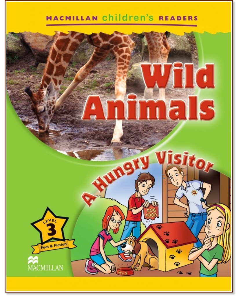 Macmillan Children's Readers: Wild Animals. A Hungry Visitor - level 3 BrE - Mark Ormerod -  
