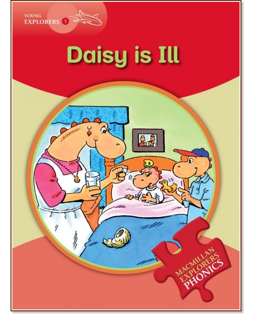 Macmillan Explorers Phonics - level 1: Daisy is Ill - Gill Budgell -  