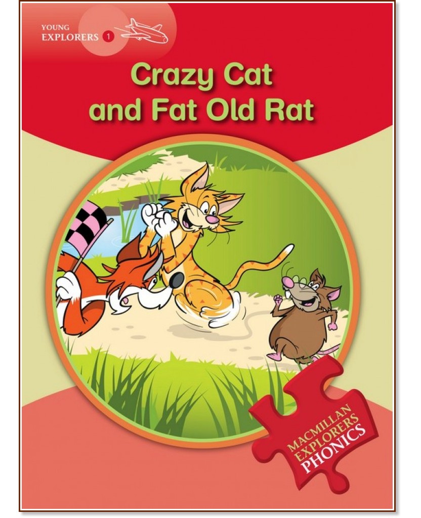 Macmillan Explorers Phonics - level 1: Crazy Cat and Fat Old Rat - Gill Budgell -  