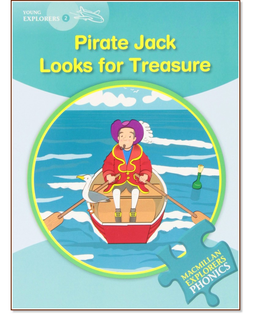 Macmillan Explorers Phonics - level 2: Pirate Jack looks for Treasure - Gill Budgell -  