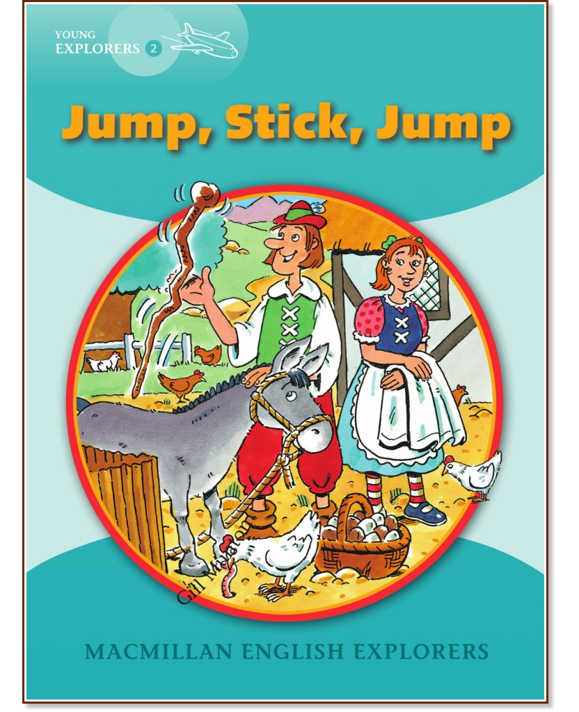 Macmillan Young Explorers - level 2: Jump, Stick, Jump - Louis Fidge, Gill Munton, Barbara Mitchelhill - детска книга