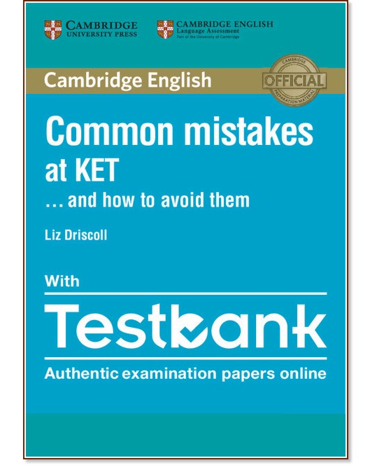 Common mistakes at KET and how to avoid them:     KET - Liz Driscoll - 