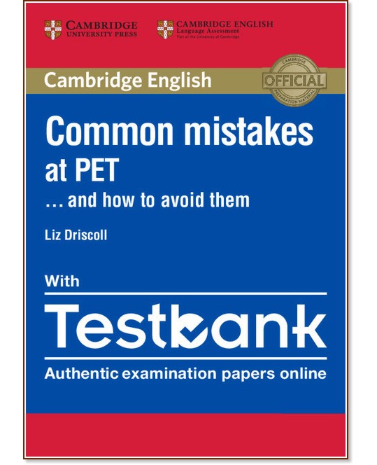Common mistakes at PET and how to avoid them:     PET - Liz Driscoll - 