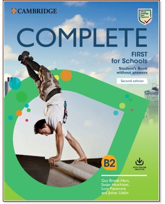 Complete First for Schools -  B2:     : Second Edition - Guy Brook-Hart, Susan Hutchison, Lucy Passmore, Jishan Uddin - 