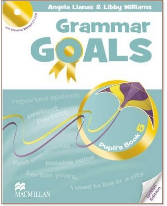 Grammar Goals - ниво 5: Учебник : Учебна система по английски език - Angela Llanas, Libby Williams - учебник