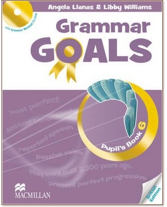 Grammar Goals - ниво 6: Учебник : Учебна система по английски език - Angela Llanas, Libby Williams - учебник