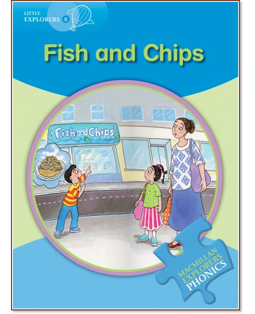 Macmillan Explorers Phonics - level B: Fish and Chips - Gill Budgell, Gill Munton -  