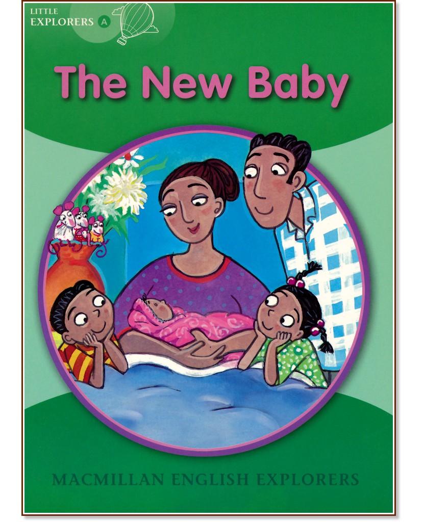 Macmillan Little Explorers - level A: The New Baby - Barbara Mitchelhill - детска книга