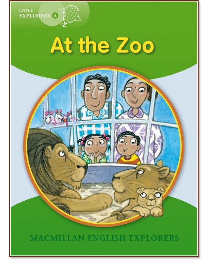 Macmillan Little Explorers - level A: At the Zoo - Louis Fidge, Gill Munton, Barbara Mitchelhill - детска книга