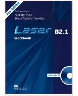 Laser - ниво B2.1: Учебна тетрадка : Учебна система по английски език - Third Edition - Malcolm Mann, Steve Taylore-Knowles - учебна тетрадка