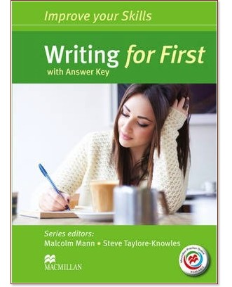 Improve your Skills for First: Writing - Malcolm Mann, Steve Taylore-Knowles - учебник