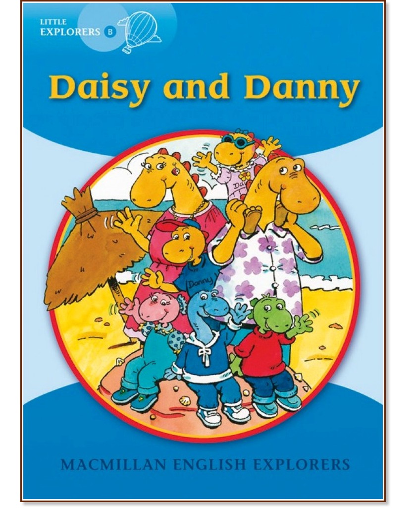 Macmillan Little Explorers - level B: Daisy and Danny - Louis Fidge, Gill Munton, Barbara Mitchelhill -  