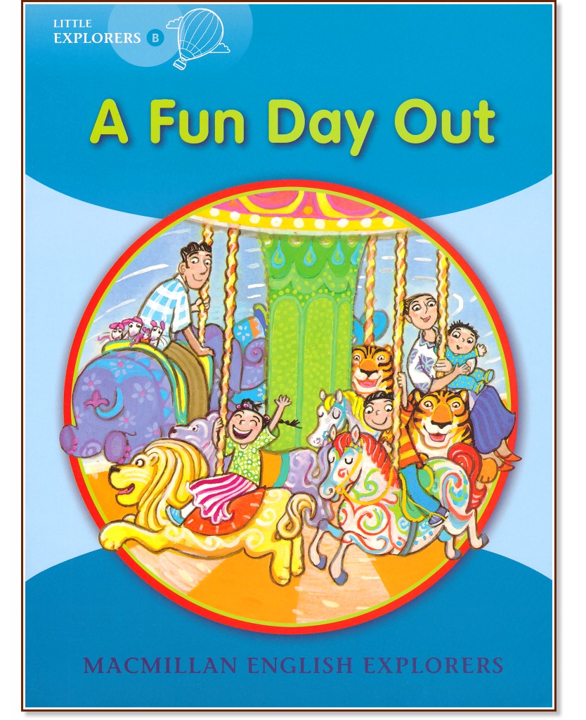 Macmillan Little Explorers - level B: A Fun Day Out - Barbara Mitchelhill -  