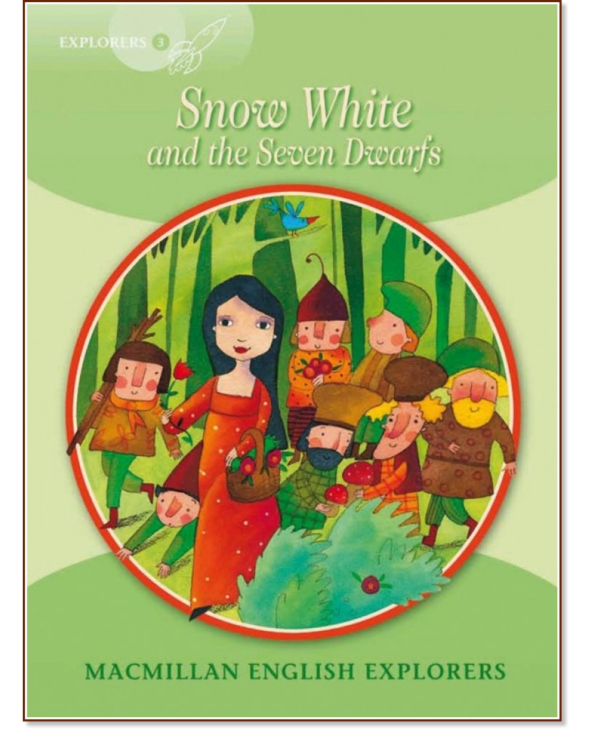 Macmillan Explorers - level 3: Snow White and the Seven Dwarfs - Gill Munton -  