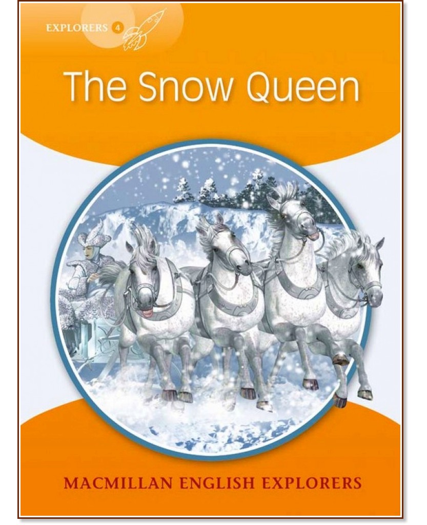 Macmillan Explorers - level 4: The Snow Queen - Gill Munton - детска книга