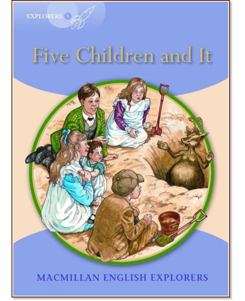 Macmillan Explorers - level 5: Five Children and It - Gill Munton -  