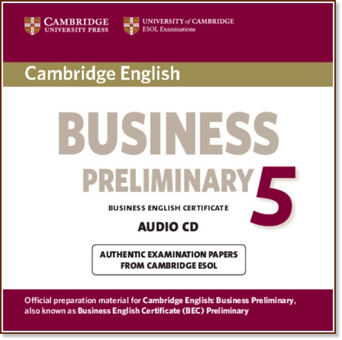 Cambridge BEC: Учебна система по английски език : Ниво B1 - Preliminary 5: CD с аудиоматериали - продукт