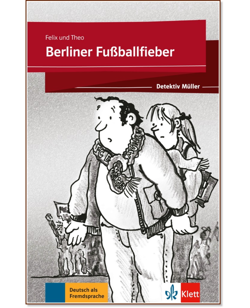 Detektiv Muller: Berliner Fusballfieber - Felix, Theo - 