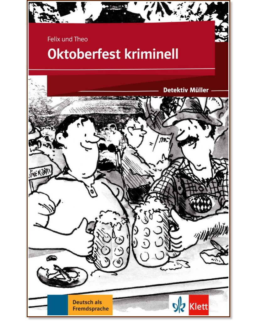 Detektiv Muller: Oktoberfest kriminell - Felix, Theo - книга