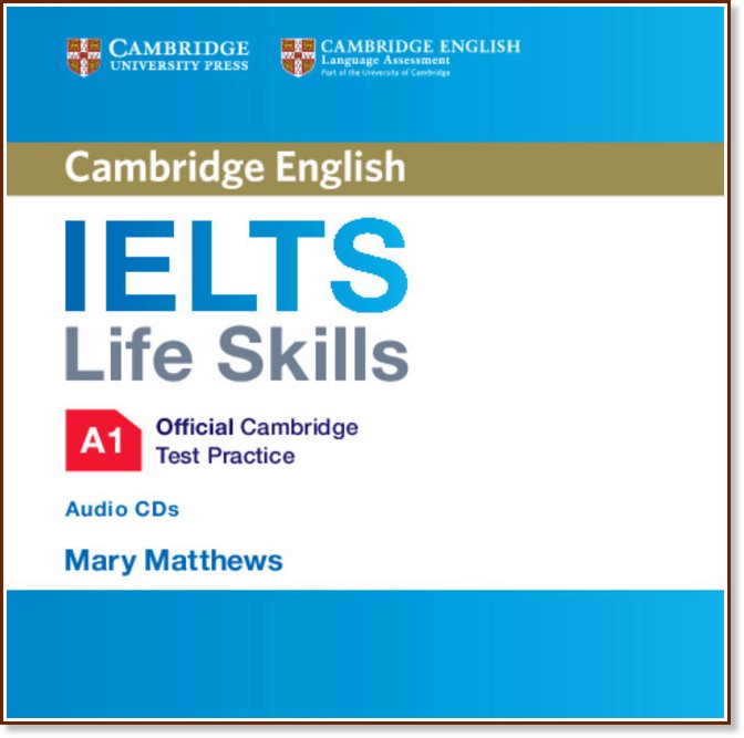 Cambridge English: IELTS Life Skills -  A1: 2 CD      - Mary Matthews - 