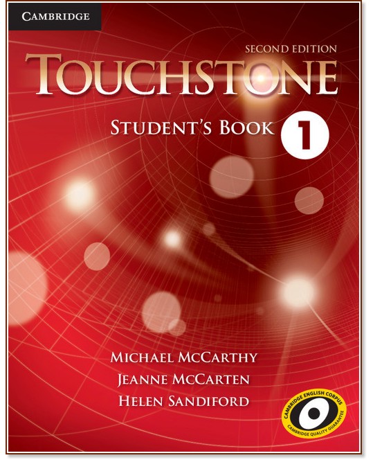Touchstone: Учебна система по английски език : Ниво 1: Учебник - Second Edition Touchstone: Учебна система по английски език : Ниво 1: Учебник - Second Edition - Michael McCarthy, Jeanne McCarten, Helen Sandiford - учебник