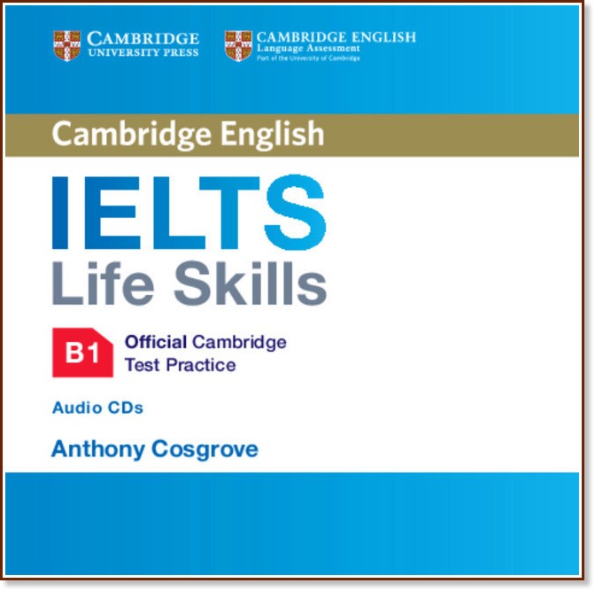 Cambridge English: IELTS Life Skills - ниво B1: 2 CD с аудиоматериали - Anthony Cosgrove - продукт