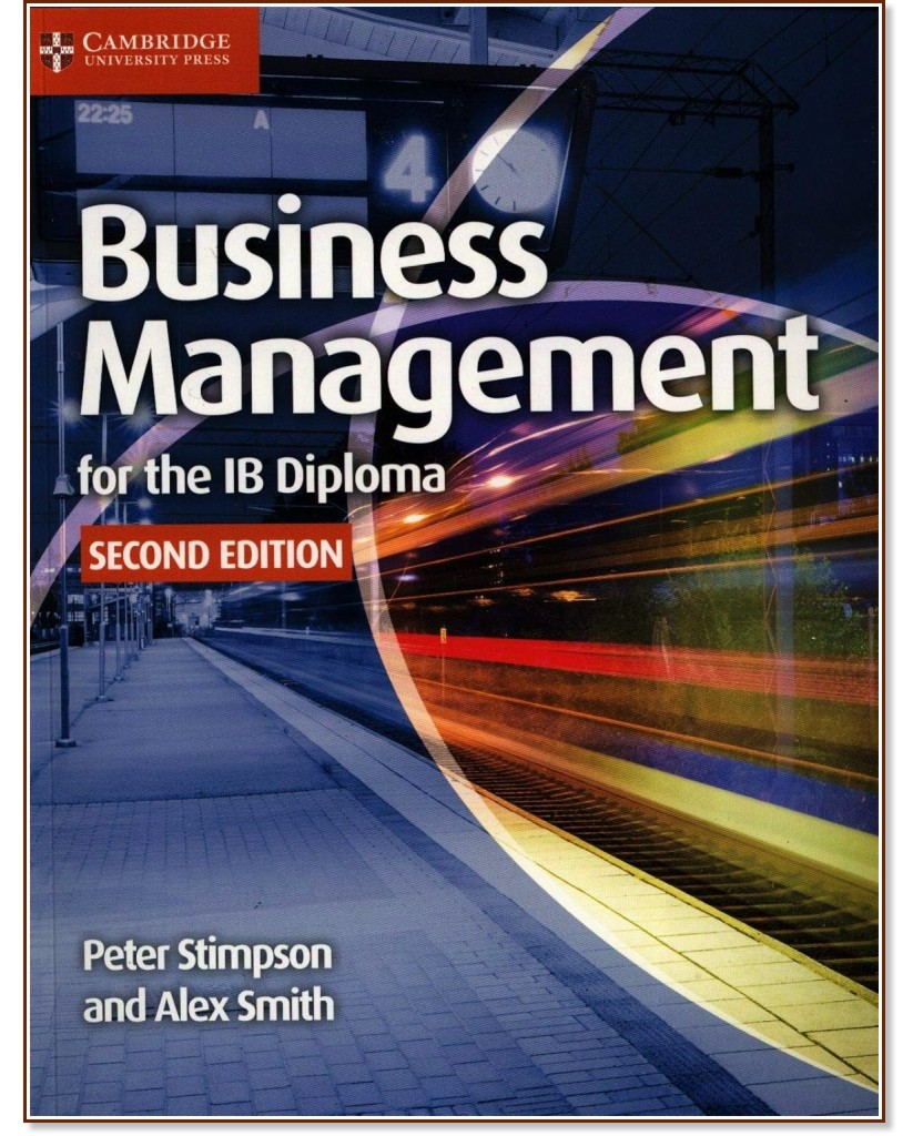 Business Management for the IB Diploma:   International Baccalaureate Diploma : Second Edition - Peter Stimpson, Alex Smith - 
