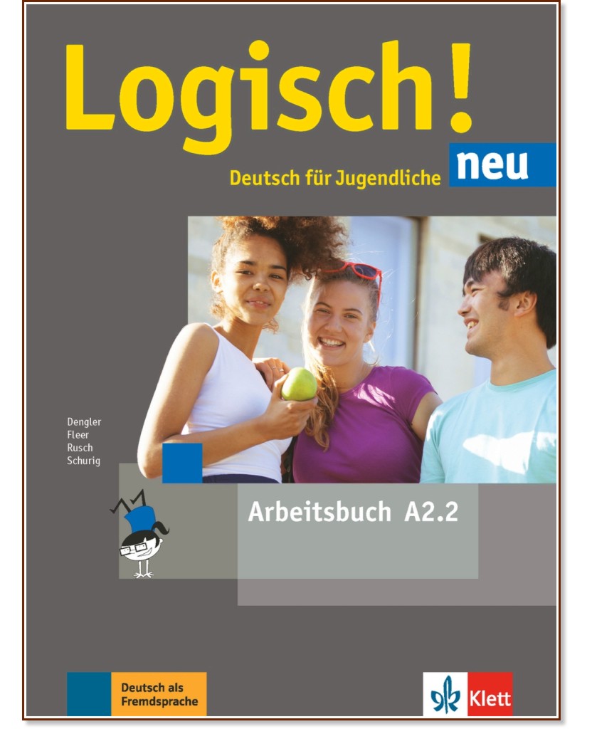 Logisch! Neu - ниво A2.2: Учебна тетрадка по немски език - Stefanie Dengler, Sarah Fleer, Paul Rusch, Cordula Schurig - учебна тетрадка