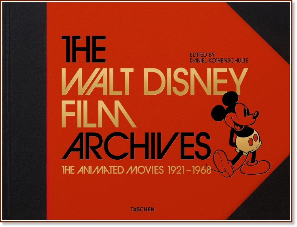 The Walt Disney Film Archives: The Animated Movies 1921 - 1968 - Daniel Kothenschulte - книга