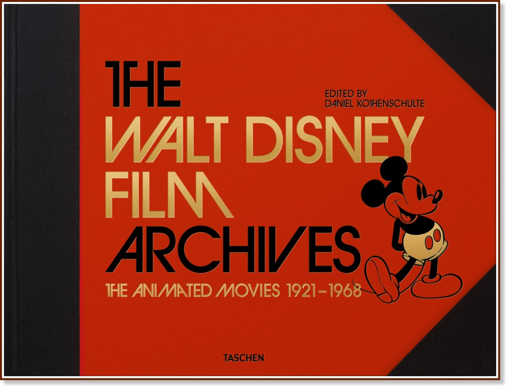 The Walt Disney Film Archives: The Animated Movies 1921 - 1968 - Daniel Kothenschulte - 