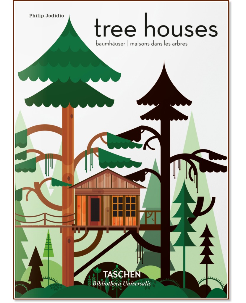 Tree Houses Tree Houses - Philip Jodidio - книга
