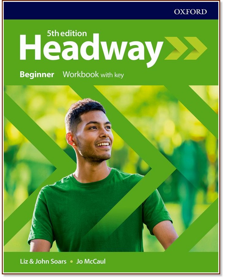 Headway - ниво Beginner: Учебна тетрадка по английски език : Fifth Edition - John Soars, Liz Soars, Jo McCaul - учебна тетрадка