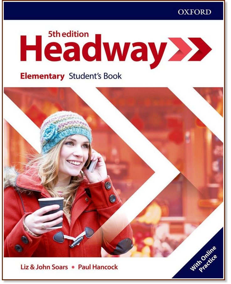 Headway - ниво Elementary: Учебник по английски език : Fifth Edition - John Soars, Liz Soars, Paul Hancock - учебник