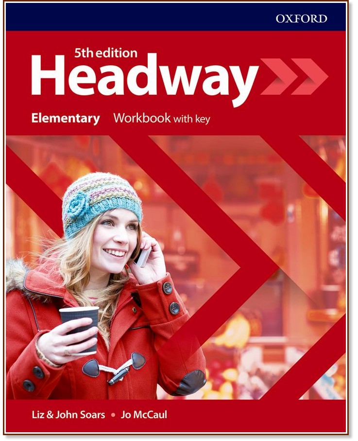 Headway - ниво Elementary: Учебна тетрадка по английски език : Fifth Edition - John Soars, Liz Soars, Jo McCaul - учебна тетрадка