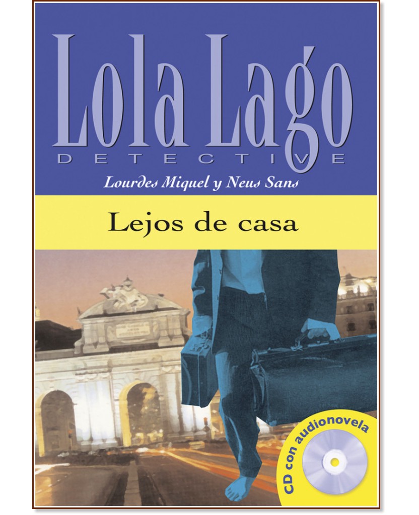 Lola Lago Detective :  A2+: Lejos de casa - Lourdes Miguel, Neus Sans - 