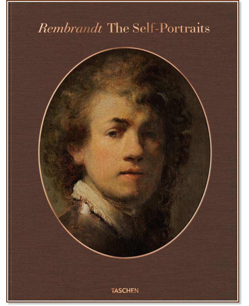 Rembrandt. The Self-Portraits - Volker Manuth, Marieke de Winkel - 