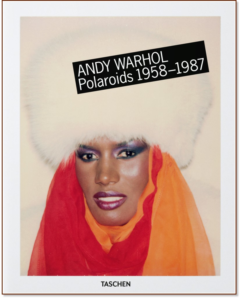 Andy Warhol: Polaroids 1958 - 1987 - Richard B. Woodward - книга