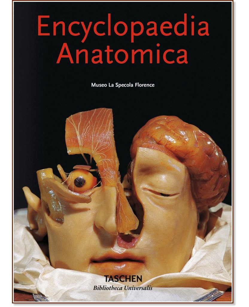 Encyclopaedia Anatomica - Monika von During, Marta Poggesi - 