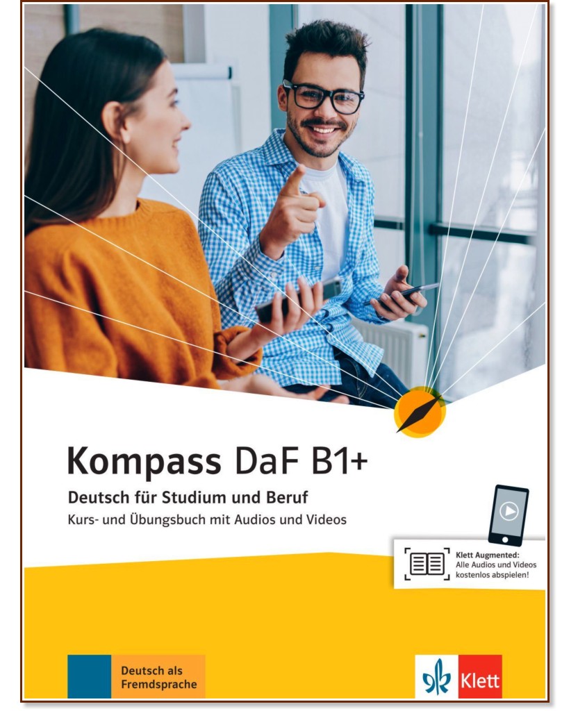 Kompass DaF -  B1+:        - Birgit Braun, Nadja Fugert, Friederike Jin, Klaus F. Mautsch, Ilse Sander, N. Schafer, D. Schmeiser, S. Weidinger, A. Wiebel - 