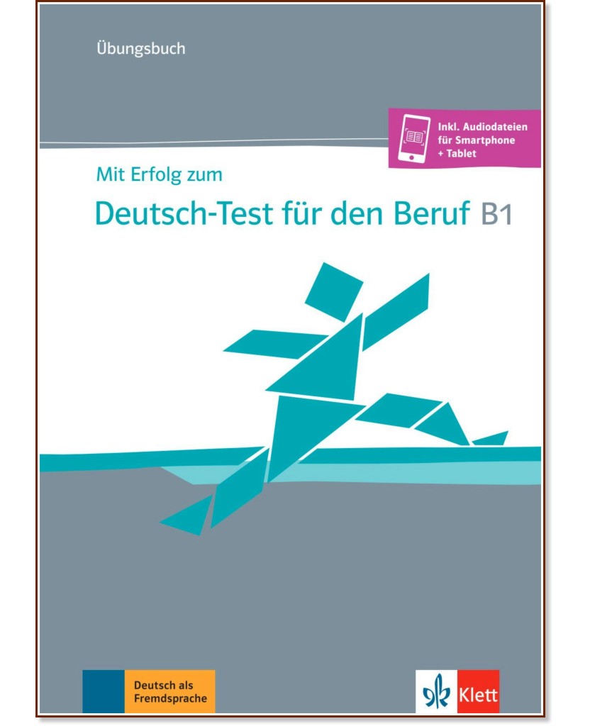 Mit Erfolg zum Deutsch-Test fur den Beruf -  B1:      - Sandra Hohmann, Anna Pohlschmidt, Margret Rodi -  