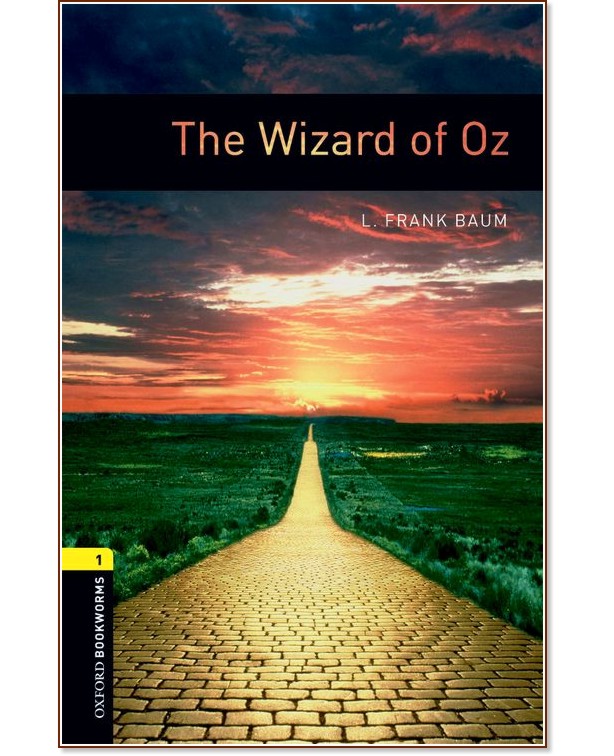 Oxford Bookworms Library -  1 (A1/A2): The Wizard of Oz - 