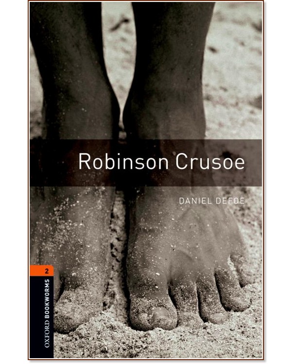 Oxford Bookworms Library -  2 (A2/B1): Robinson Crusoe - 