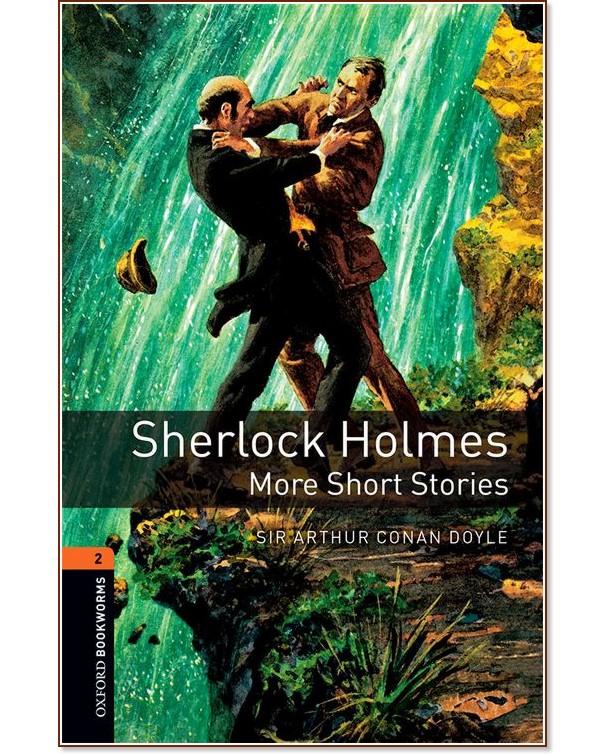 Oxford Bookworms Library -  2 (A2/B1): Sherlock Holmes. More Short Stories - 