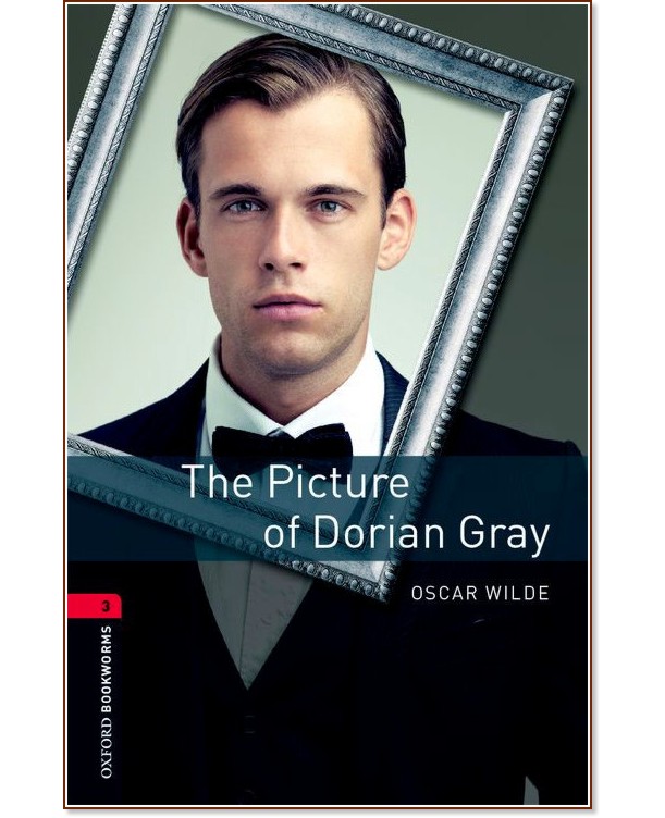 Oxford Bookworms Library -  3 (B1): The Picture of Dorian Gray - 