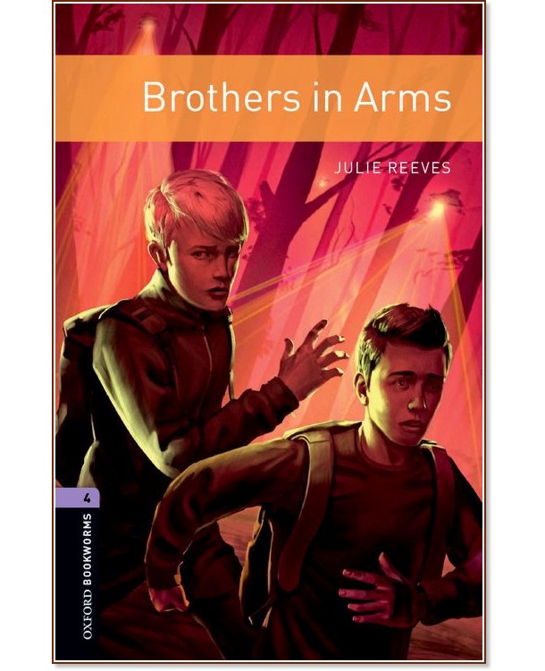 Oxford Bookworms Library - ниво 4 (B1/B2): Brothers in Arms - Julie Reeves - книга