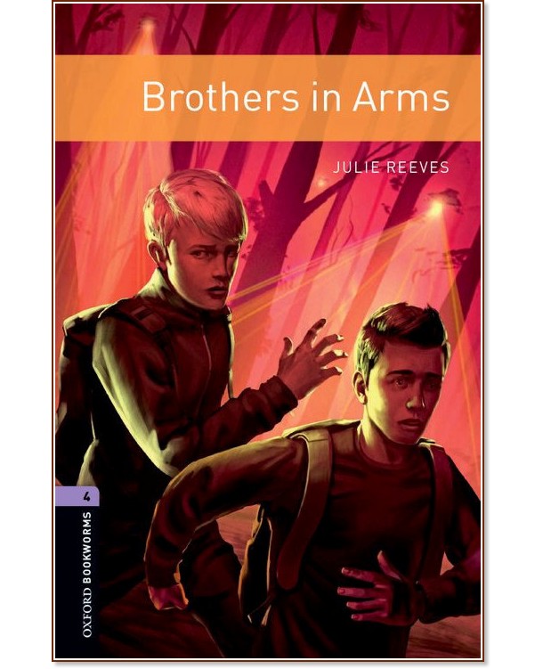 Oxford Bookworms Library -  4 (B1/B2): Brothers in Arms - Julie Reeves - 