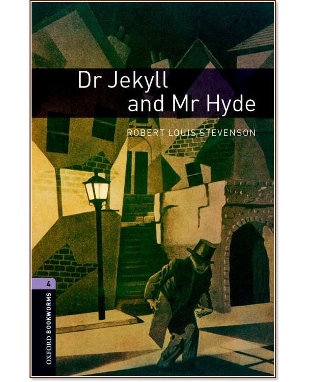 Oxford Bookworms Library - ниво 4 (B1/B2): Dr Jekyll and Mr Hyde - книга